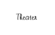 Theater