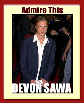 Admire This - Devon Sawa ............ please wait as the page loads