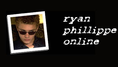 Ryan Phillippe Online