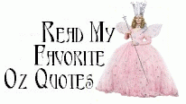 Read my favorite Oz quotes from the movie, and then send me yours!