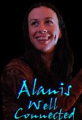 Alanis, Well Connected