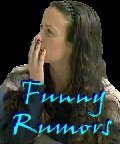 Funny Rumors