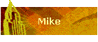 Mike