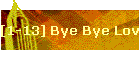 [1-13] Bye Bye Love