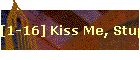 [1-16] Kiss Me, Stupid