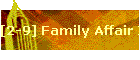 [2-9] Family Affair I