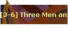 [3-6] Three Men and a Little Lady