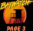 Baywatch 3