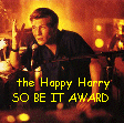 The Happy Harry So Be It Award