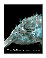 The Breen's weaponry destroy the Defiant by siphoning all available power and rendering the ship an easy, defenseless target