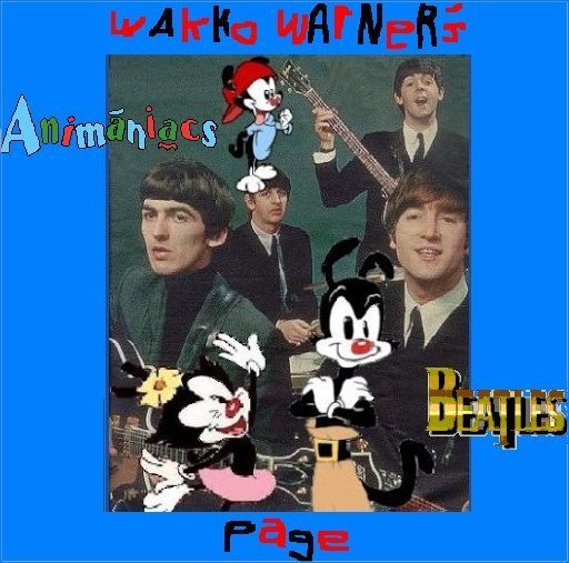 [wAkKo wArNeR's Animaniacs/Beatles Page]