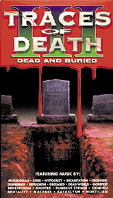 Traces of Death III: Dead & Buried