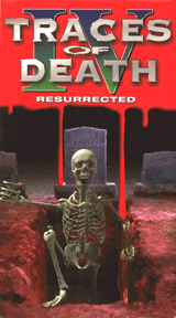 Traces of Death IV: Resurrected