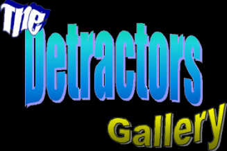 The Detractors Gallery