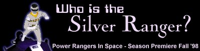 Who is the Silver Ranger?