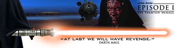 DARTH MAUL IS NO RELATIVE OF MINE!!!