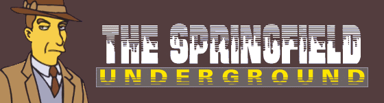 Springfield Underground: This summer: expect the unexpected; it's a whole new west; he was tricky, they were better; The Greatest Hero Ever Assemblemed are all here... and at your local theater.