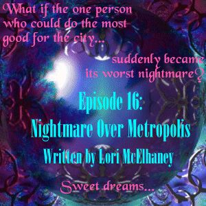 Episode 16: Nightmare Over Metropolis