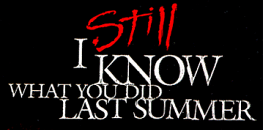 I Still Know What You Did Last Summer