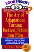 The Art of Adaptation: Turning Fact and Fiction into Film by Linda Seger