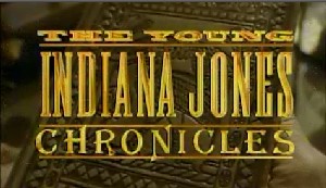 [The Young Indiana Jones Chronicles]