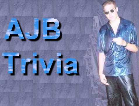 AJB Trivia