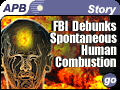 FBI Debunks Spontaneous Human Combustion