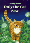 Cover: Only the Cat Saw