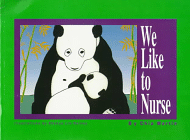 Cover: We Like To Nurse