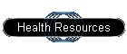 Health Resources