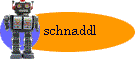 schnaddl