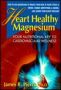 Heart Healthy Magnesium