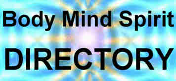 Body Mind Spirit DIRECTORY - The Holistic Health Directory to find resources in your neighborhood.