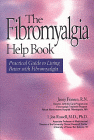 The Fibromyalgia Help Book : Practical Guide to Living Better With Fibromyalgia