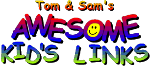 Tom & Sam's Awesome Kid's Links