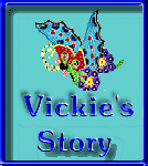 Vickie's Story