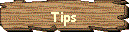 Tips