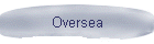 Oversea