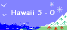 Hawaii 5 - 0