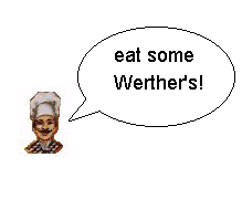 a lot of werther's!