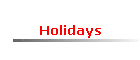 Holidays