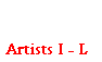 Artists I - L