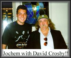 Jochem and David Crosby !!!