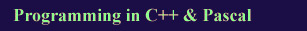 Programing in C++ & Pascal
