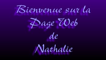 Bienvenue sur la page web de Nathalie