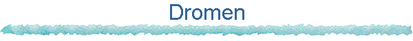 Dromen