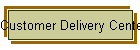 Customer Delivery Center