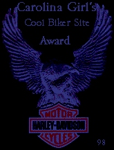 Carolina Girl's Cool Biker Site Award, 10/15/98