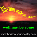 Rhymes without reason..... well maybe some