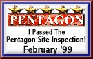 I passed the Pentagon Inspection Feb. 99